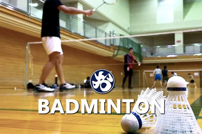 Badminton in Osaka & Kyoto with Locals! - Key Highlights You Should Care About
